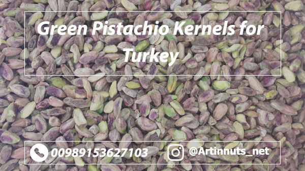 Pistachio Kernels for Turkey