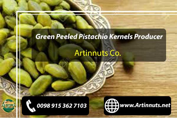 Peeled Pistachio Kernels Producer