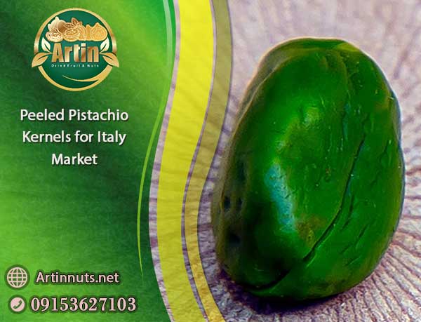 Peeled Pistachio Kernels for Italy
