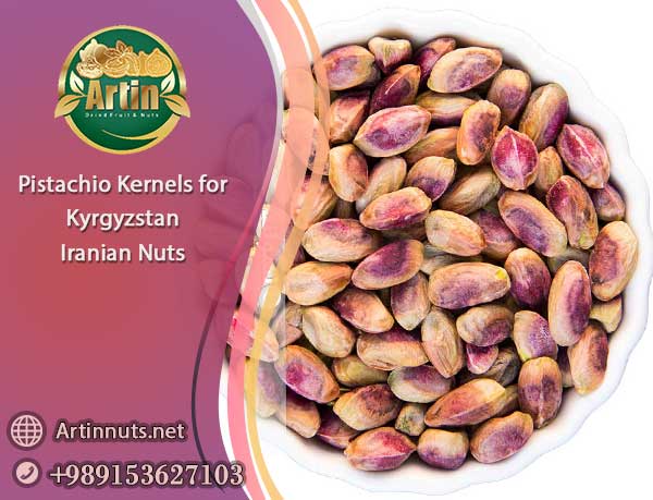Pistachio Kernels for Kyrgyzstan