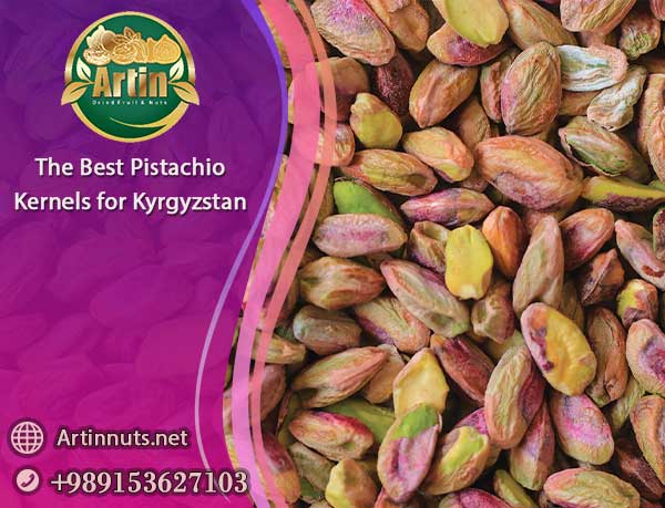 Pistachio Kernels for Kyrgyzstan