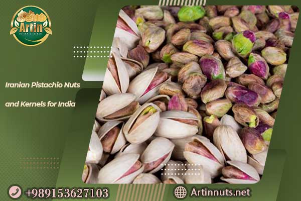 Pistachio Nuts and Kernels for India