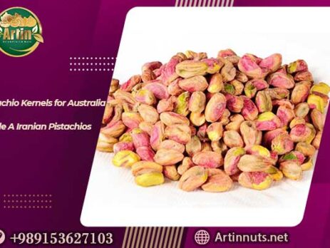 Pistachio Kernels for Australia