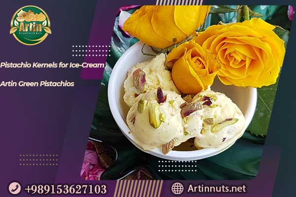 Pistachio Kernels for Ice-Cream