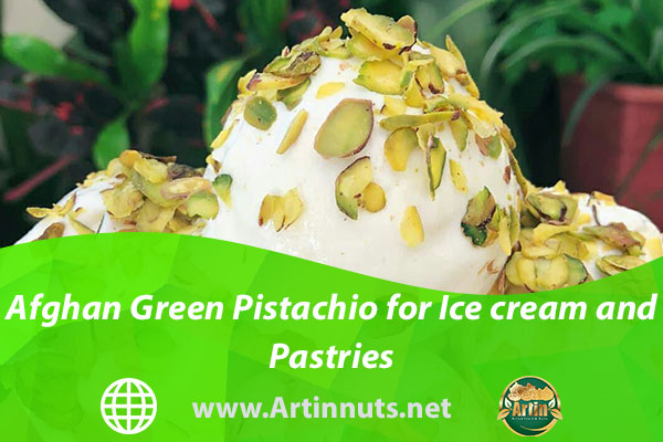 Afghan Green Pistachio for Ice cream and Pastries