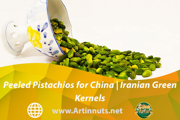 Peeled Pistachios for China | Iranian Green Kernels