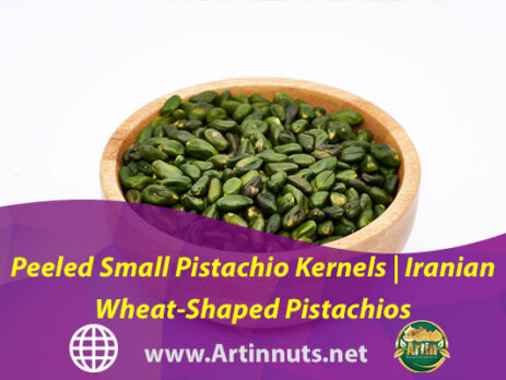 Peeled Small Pistachio Kernels | Iranian Wheat-Shaped Pistachios