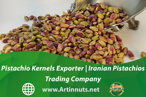 Pistachio Kernels Exporter | Iranian Pistachios Trading Company