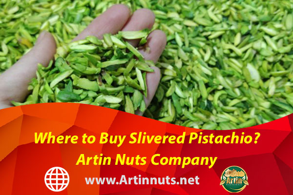 Where to Buy Slivered Pistachio? Artin Nuts Company
